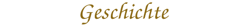 Geschichte